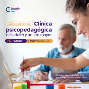 Clase abierta: Clínica psicopedagógica del adulto y adulto mayor