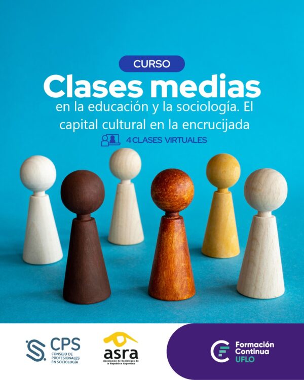 Las clases medias en la educación y la sociología. El capital cultural en la encrucijada.