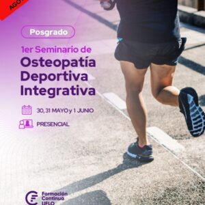 MÓDULO 1: FORMACIÓN DE POSGRADO PRESENCIAL OSTEOPATÍA DEPORTIVA INTEGRATIVA 2025