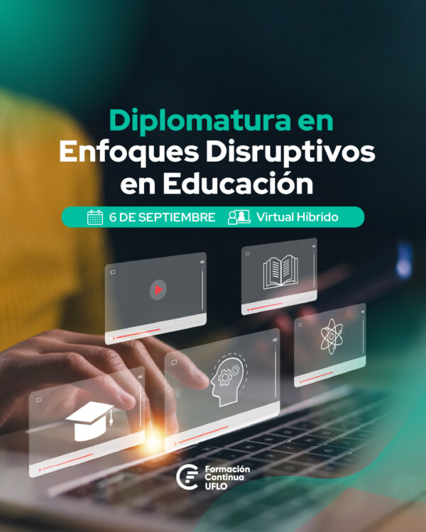 Diplomatura en Enfoques Disruptivos en Educación