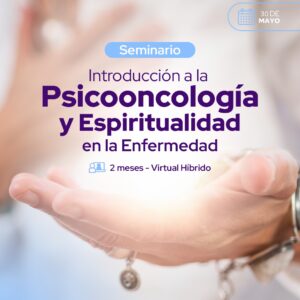 Seminario Introducción a la Psicooncología y Espiritualidad en la Enfermedad