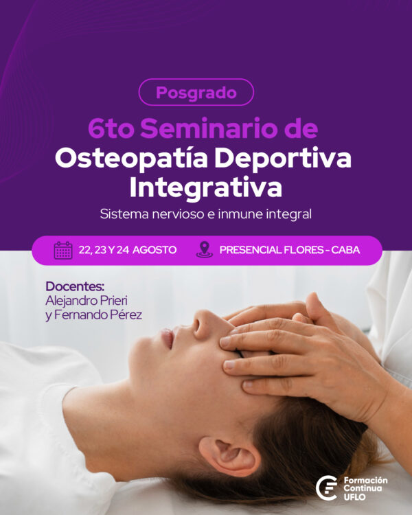 MÓDULO 6: FORMACIÓN DE POSGRADO PRESENCIAL OSTEOPATÍA DEPORTIVA INTEGRATIVA
