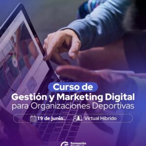 Curso de Gestión y Marketing Digital para Organizaciones Deportivas
