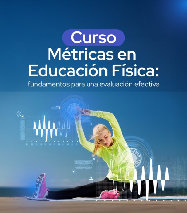 Métricas en Educación Física: Fundamentos para una Evaluación Efectiva
