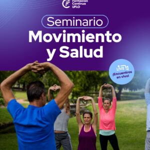 Seminario Movimiento y Salud: Fundamentos del ejercicio físico para una vida activa en todas las etapas.