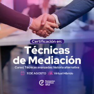 Certificación en Técnicas de Mediación – Técnicas Avanzadas: “Historia Alternativa”