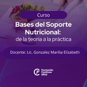 Bases del Soporte Nutricional: de la teoría a la práctica