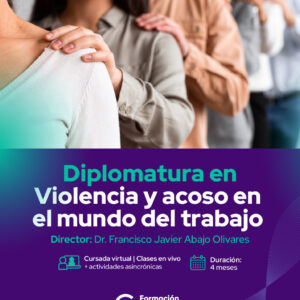 Diplomatura en Violencia y Acoso en el Mundo del Trabajo