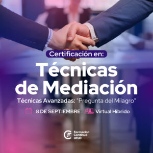 Certificación en Técnicas de Mediación – Técnicas Avanzadas: “Pregunta del Milagro”