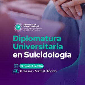 Diplomatura Universitaria en Suicidología – LATAM- 2026
