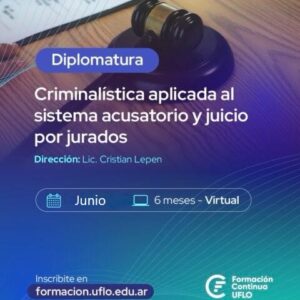 Diplomatura en Criminalística aplicada al Sistema Acusatorio y Juicio por Jurados