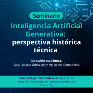 Seminario: Inteligencia Artificial generativa (perspectiva histórico técnica)
