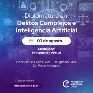 Diplomatura en Delitos Complejos e Inteligencia Artificial