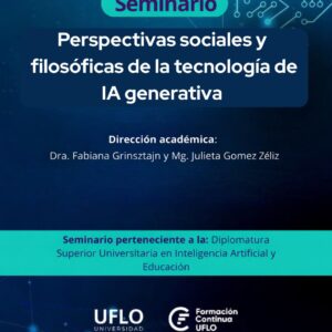 Seminario: Perspectivas sociales y filosóficas de la tecnología de IA generativa