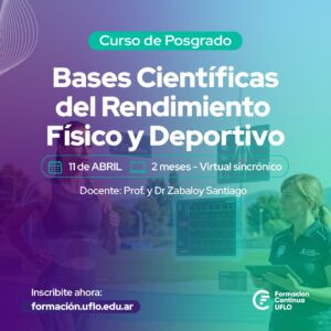 Curso de Posgrado: Bases científicas del Rendimiento Físico y Deportivo