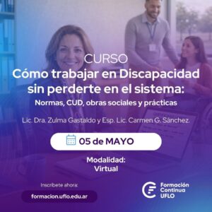 Cómo trabajar en Discapacidad sin perderte en el sistema: Normas, CUD, obras sociales y prácticas