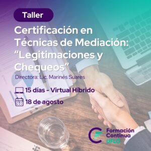 Certificación en Técnicas de Mediación – Técnicas básicas: “Legitimaciones y Chequeos”