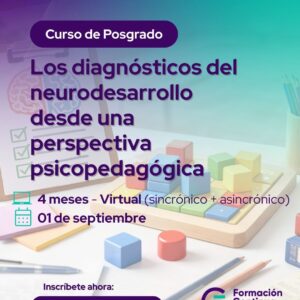 Curso de Posgrado: Los diagnósticos del neurodesarrollo desde una perspectiva psicopedagógica